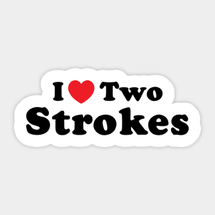 I Love 2 Stokes Sticker